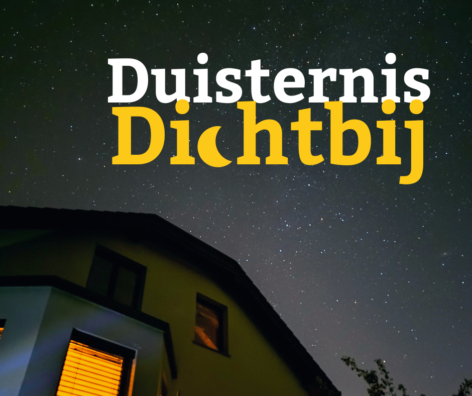 Duisternis Dichtbij