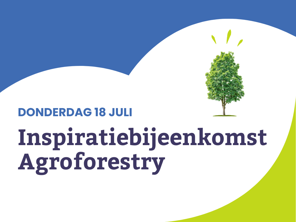 Inspiratiebijeenkomst Agroforestry